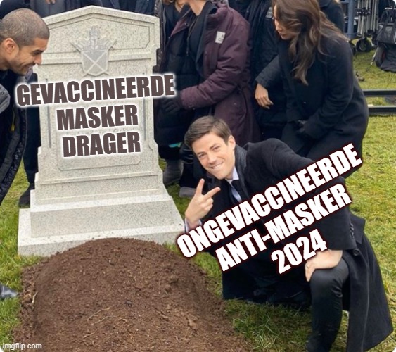 Covid-19 Vaxxed vs Unvaxxed - Graveyard | GEVACCINEERDE 
MASKER 
DRAGER; ONGEVACCINEERDE 
ANTI-MASKER 
2024 | image tagged in mark of the beast vaccine,coronavirus hoax,covid vaccine meme,jos goossens,covid meme nederlands,vaccin grave dutch | made w/ Imgflip meme maker