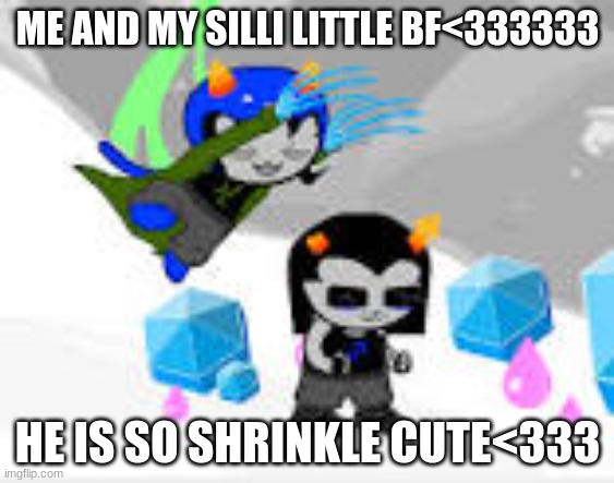 Me and my shrinley cute bf<3 | ME AND MY SILLI LITTLE BF<333333; HE IS SO SHRINKLE CUTE<333 | image tagged in cutie | made w/ Imgflip meme maker