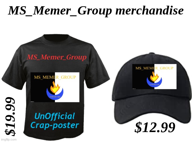 MS_Memer_Group merchandise (We need enough chad users to approve this as official) | MS_Memer_Group merchandise; $19.99; $12.99 | made w/ Imgflip meme maker