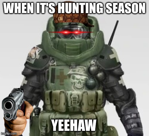 Juggernaut is ready to hunt | WHEN IT'S HUNTING SEASON; YEEHAW | image tagged in juggernaut looking at you | made w/ Imgflip meme maker