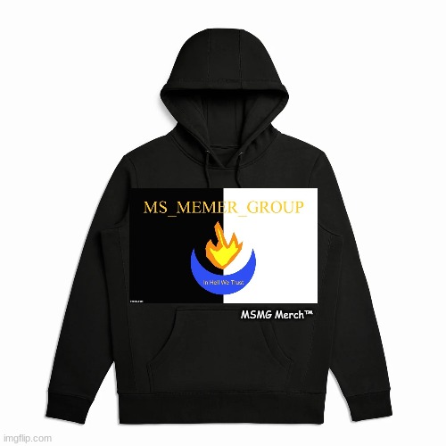 MS_Memer_Group flag hoodie for $5566.99 | MSMG Merch™ | made w/ Imgflip meme maker