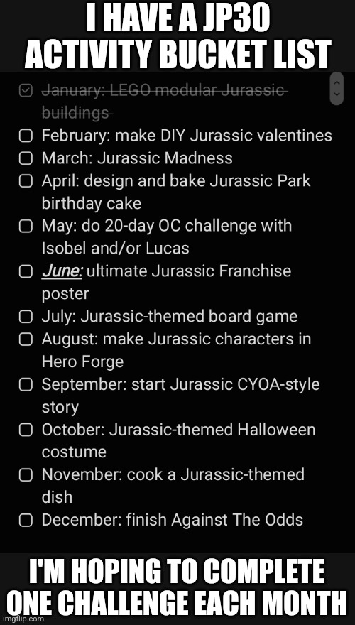 I HAVE A JP30 ACTIVITY BUCKET LIST; I'M HOPING TO COMPLETE ONE CHALLENGE EACH MONTH | image tagged in bucket list | made w/ Imgflip meme maker