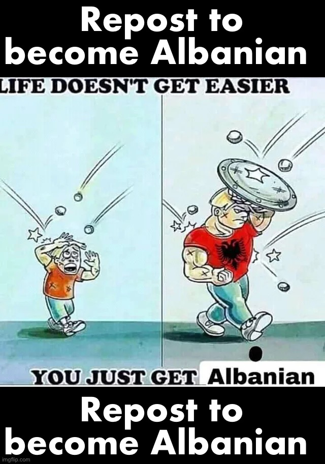 Repost to become Albanian; Repost to become Albanian | made w/ Imgflip meme maker