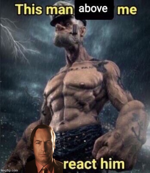 this man above me fish react him | image tagged in this man above me fish react him | made w/ Imgflip meme maker