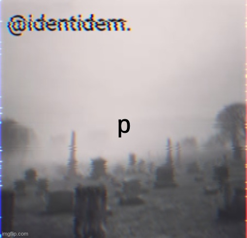 p | p | made w/ Imgflip meme maker