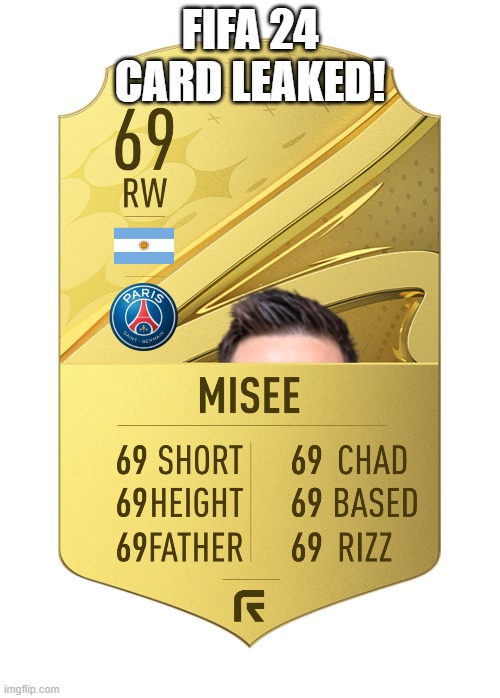 lol | FIFA 24 CARD LEAKED! | image tagged in fun,sports,fifa | made w/ Imgflip meme maker
