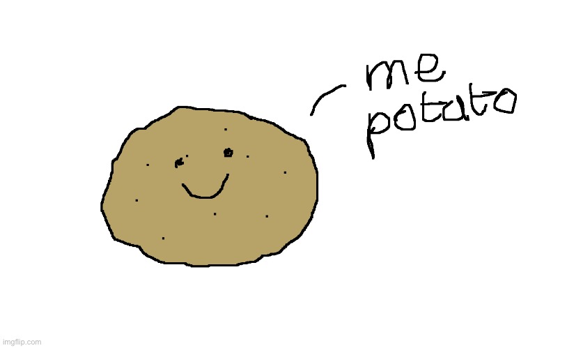 potato | image tagged in drawing,memes | made w/ Imgflip meme maker