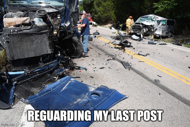 REGUARDING MY LAST POST | made w/ Imgflip meme maker