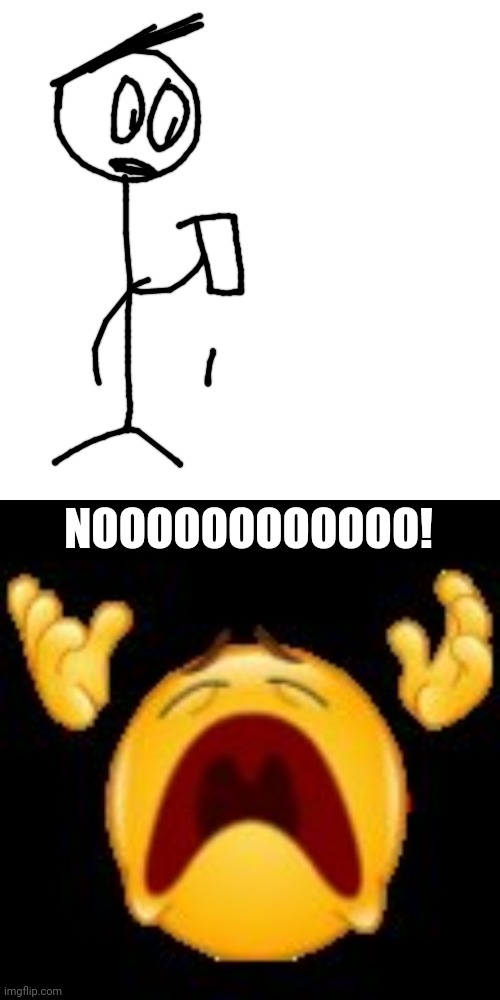 NOOOOOOOOOOOO! | image tagged in memes,blank transparent square,crying emoji | made w/ Imgflip meme maker