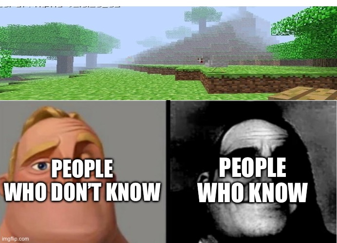 Teacher's Copy | PEOPLE WHO KNOW; PEOPLE WHO DON’T KNOW | image tagged in herobrine | made w/ Imgflip meme maker