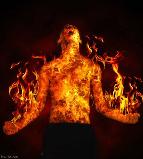 Man on fire | image tagged in man on fire | made w/ Imgflip meme maker