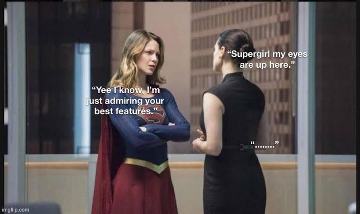 image tagged in repost,supergirl,memes,funny,oh wow are you actually reading these tags,stop reading the tags | made w/ Imgflip meme maker