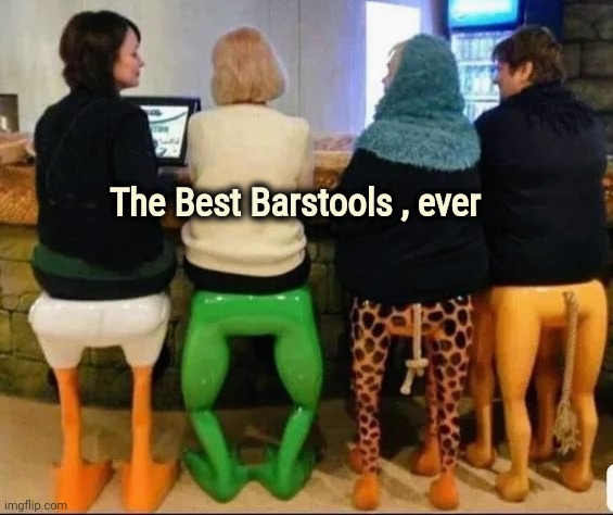 Have a seat | The Best Barstools , ever | image tagged in shut up and take my money,bar jokes,disney,well yes but actually no | made w/ Imgflip meme maker