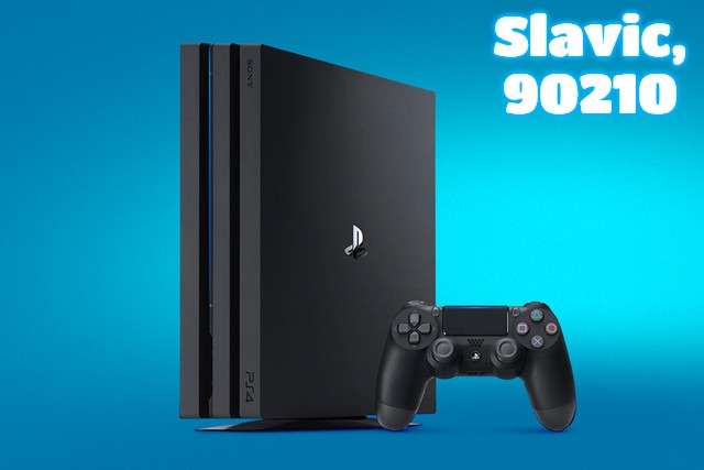 Playstation Pro | Slavic, 90210 | image tagged in playstation pro,slavic,slavic 90210 | made w/ Imgflip meme maker