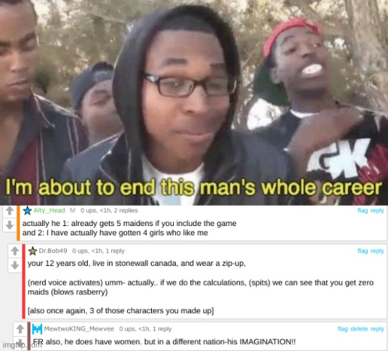 Sorry, but it do be facts | image tagged in i m about to end this man s whole career | made w/ Imgflip meme maker