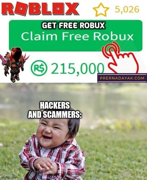 is this true or cap? also iceu if you see this, comment. | HACKERS AND SCAMMERS: | image tagged in memes,evil toddler | made w/ Imgflip meme maker