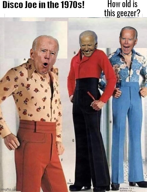 Disco Joe Biden | Disco Joe in the 1970s! How old is this geezer? | image tagged in joe biden | made w/ Imgflip meme maker