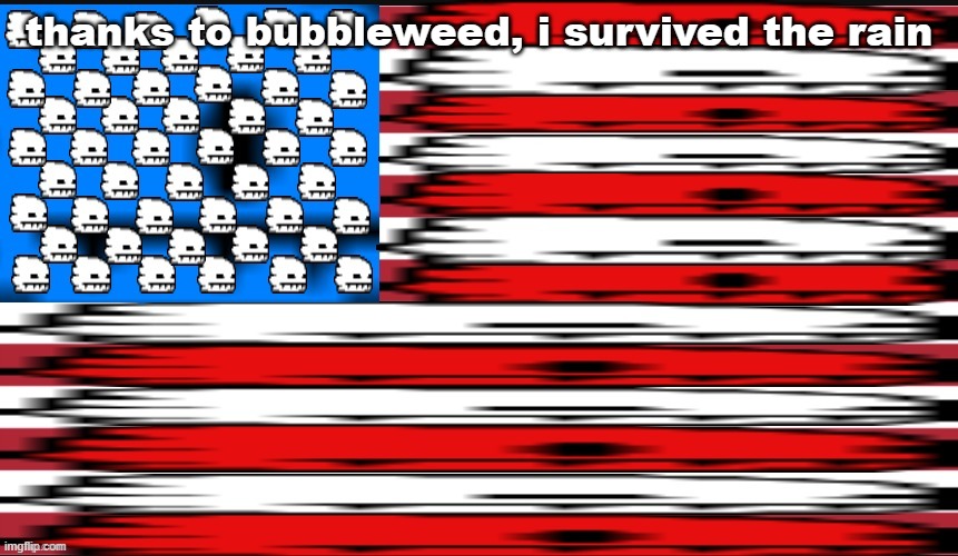 lizardflag | thanks to bubbleweed, i survived the rain | image tagged in lizardflag | made w/ Imgflip meme maker