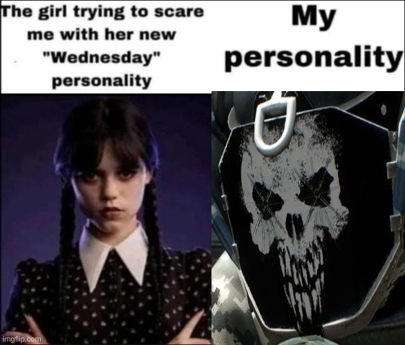 dozer got a scary personality | image tagged in the girl trying to scare me with her new wednesday personality | made w/ Imgflip meme maker