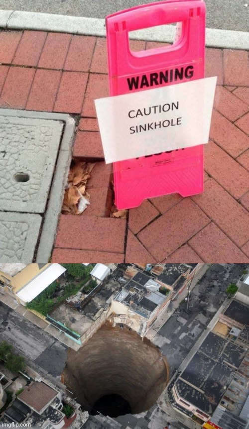 Sinkhole | image tagged in sinkhole,reposts,repost,memes,caution sign,meme | made w/ Imgflip meme maker