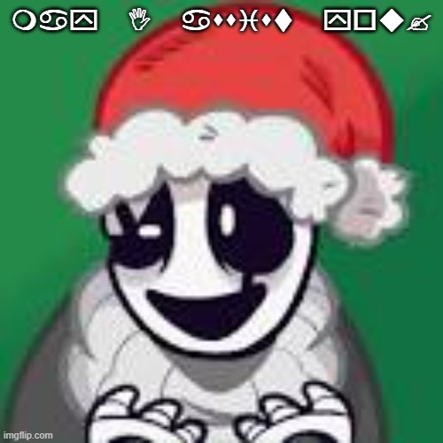 Gaster and his sucky xmas | may I assist you? | image tagged in gaster and his sucky xmas | made w/ Imgflip meme maker