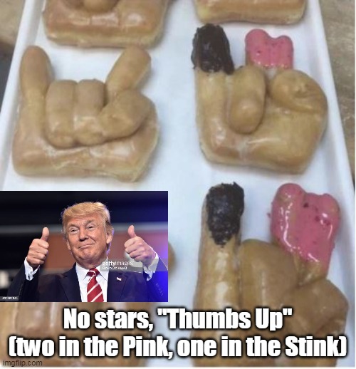 No stars, "Thumbs Up"
(two in the Pink, one in the Stink) | made w/ Imgflip meme maker
