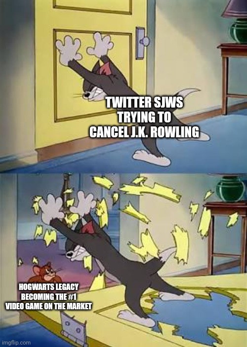 You cannot cancel J.K. Rowling | TWITTER SJWS TRYING TO CANCEL J.K. ROWLING; HOGWARTS LEGACY BECOMING THE #1 VIDEO GAME ON THE MARKET | image tagged in tom and jerry door,jk rowling,harry potter,hogwarts legacy,cancel culture,sjws | made w/ Imgflip meme maker