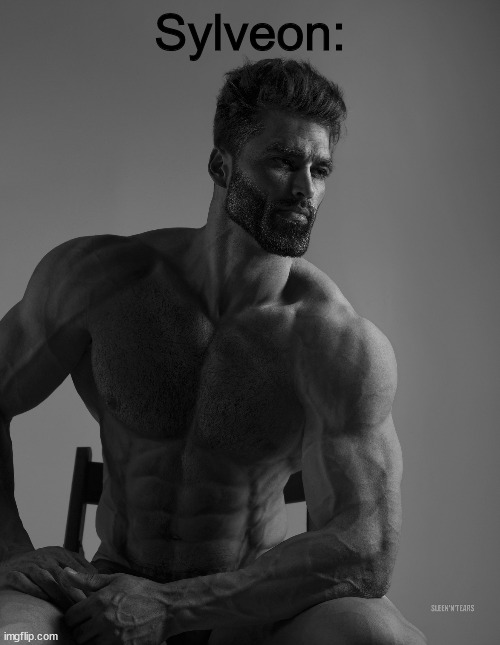 Giga Chad | Sylveon: | image tagged in giga chad | made w/ Imgflip meme maker