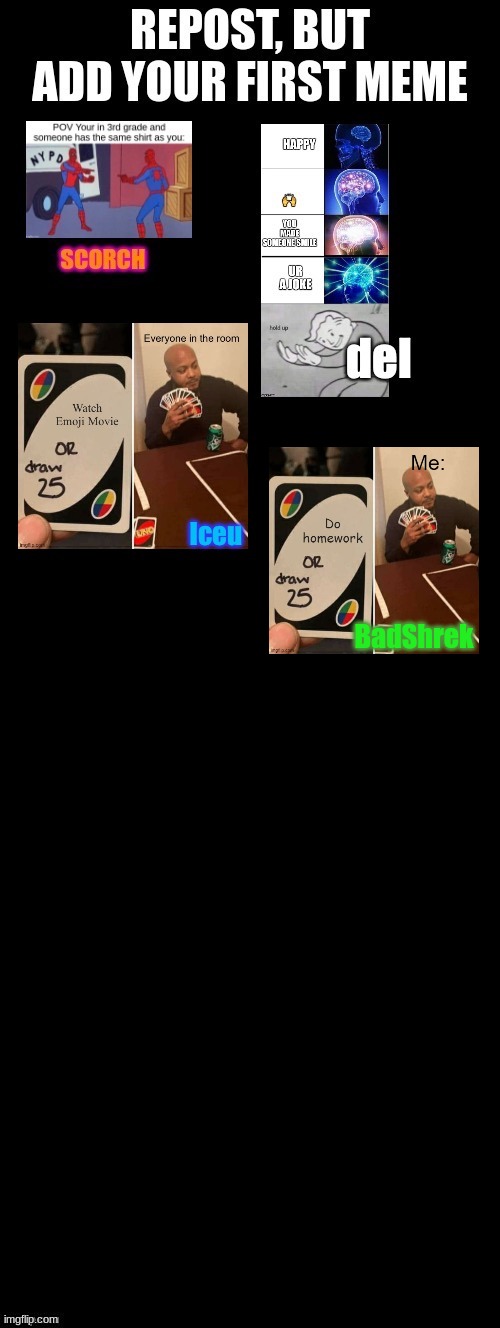 Repost But Add Your First Ever Meme Imgflip