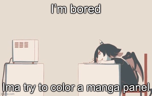 Avogado6 | I’m bored; Ima try to color a manga panel | image tagged in avogado6 | made w/ Imgflip meme maker