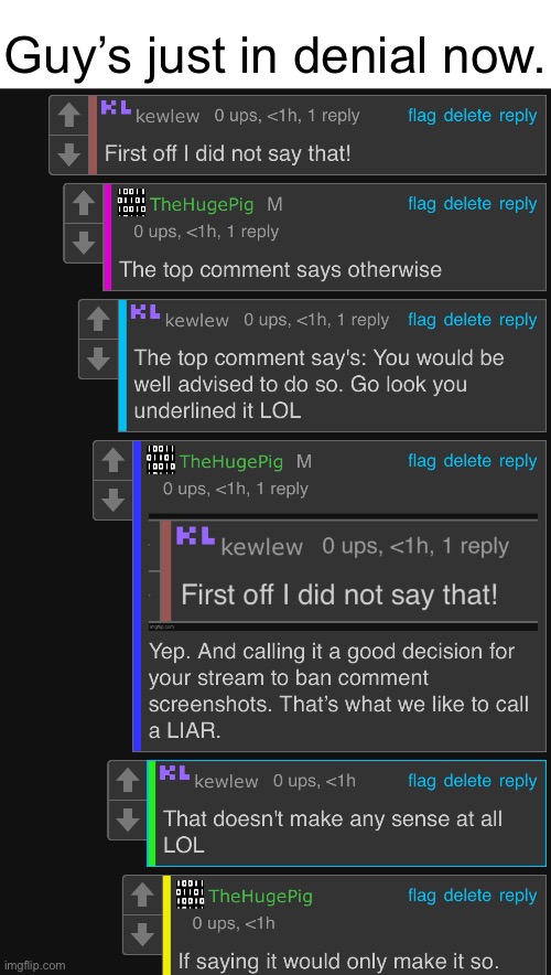 Guy’s just in denial now. | made w/ Imgflip meme maker