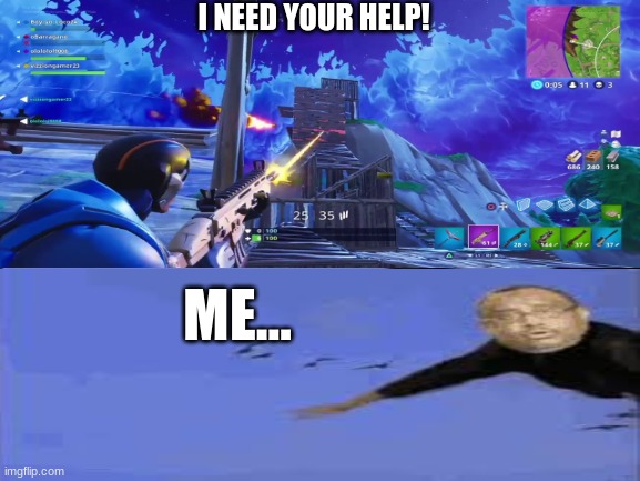 Crazy | I NEED YOUR HELP! ME... | image tagged in funny | made w/ Imgflip meme maker