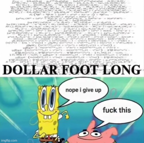 foot long | image tagged in foot,spongebob,spingbab,okbuddychicanery | made w/ Imgflip meme maker