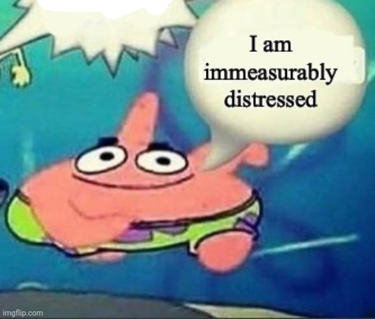 High Quality patrick distress Blank Meme Template