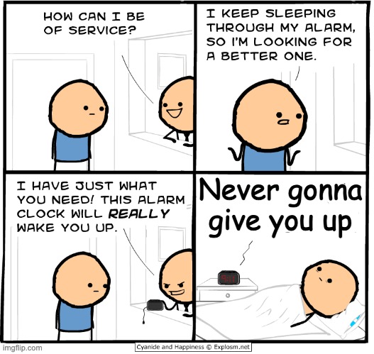 wake up | Never gonna give you up | image tagged in wake up alarm clock | made w/ Imgflip meme maker