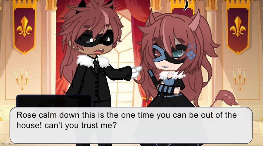 Don't worry that's Roses brother! He just came to make sure rose does not spend the time in a corner [read comments plz] | image tagged in gacha,yes | made w/ Imgflip meme maker