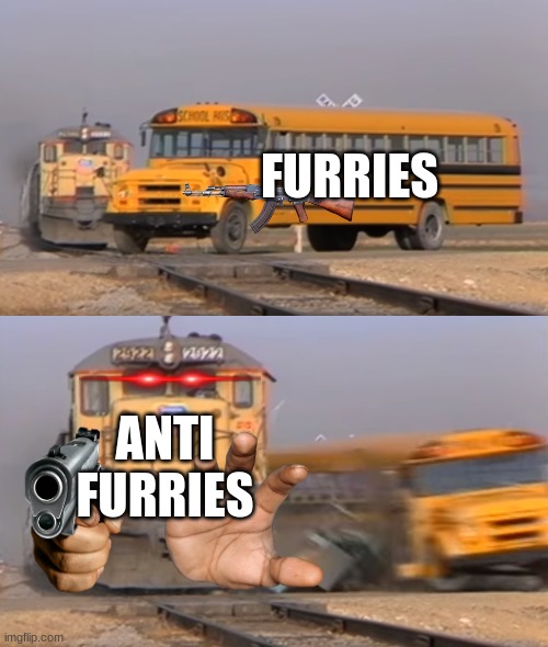 ANTI FURRIES REVOLUTION | FURRIES; ANTI FURRIES | image tagged in a train hitting a school bus | made w/ Imgflip meme maker