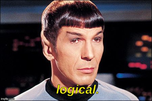 Condescending Spock | logical. | image tagged in condescending spock | made w/ Imgflip meme maker