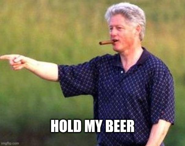 HOLD MY BEER | made w/ Imgflip meme maker