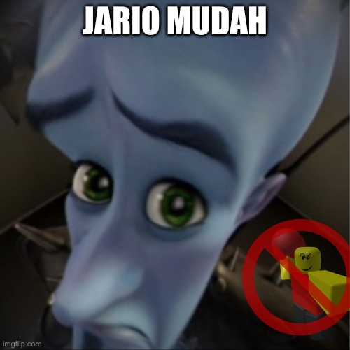 Jario Madah | JARIO MUDAH | image tagged in megamind peeking,mario judah,memes | made w/ Imgflip meme maker