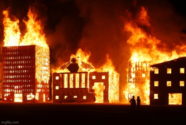 Burning City | image tagged in burning city | made w/ Imgflip meme maker