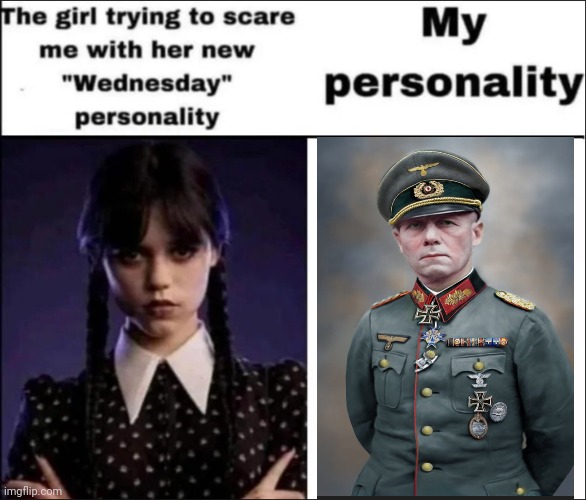 he was a good tactician | image tagged in the girl trying to scare me with her new wednesday personality,dark humor | made w/ Imgflip meme maker