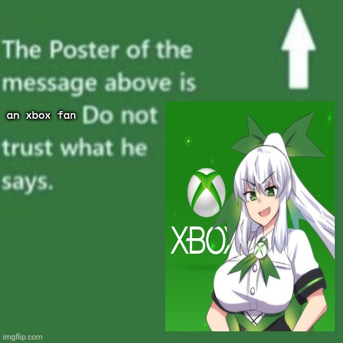 The poster of the message above is Italian | an xbox fan | image tagged in the poster of the message above is italian | made w/ Imgflip meme maker