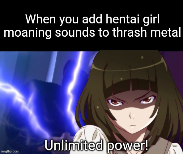 Raw power! | Unlimited power! | made w/ Imgflip meme maker