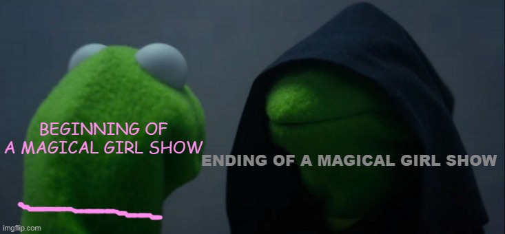 magical girl shows be like: |  BEGINNING OF A MAGICAL GIRL SHOW; ENDING OF A MAGICAL GIRL SHOW | image tagged in memes,evil kermit,magical,girl,friendship,pain | made w/ Imgflip meme maker