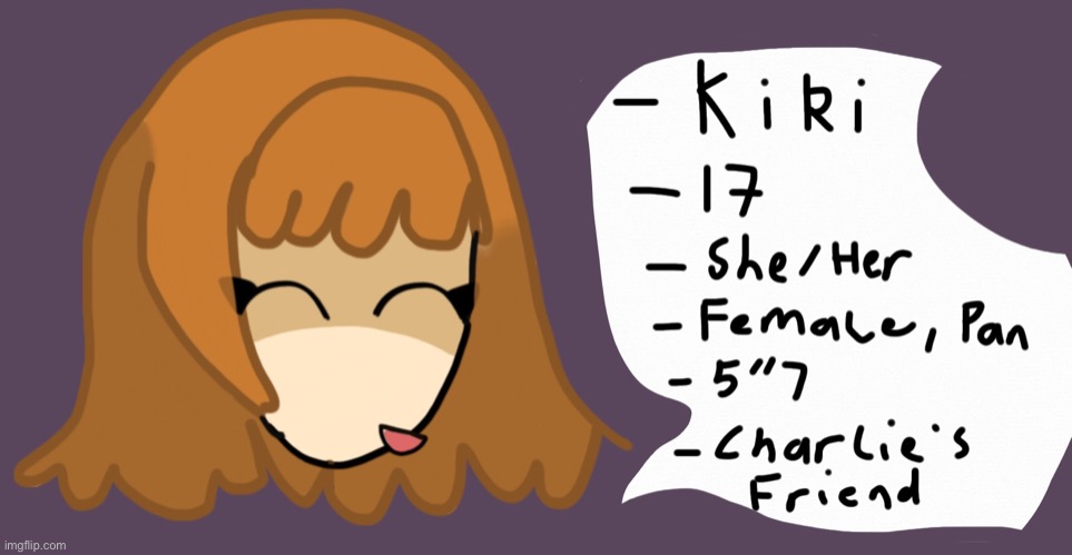 Kiki! Charlie’s friend :D (the text of funky bc I couldn’t be bothered to fix it, I also hate her design-) Charlie’s drawing in  | image tagged in drawing | made w/ Imgflip meme maker