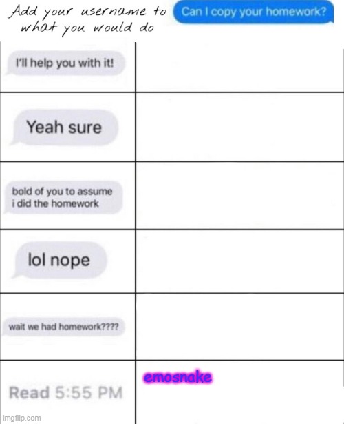 Add your name template | emosnake | image tagged in add your name template | made w/ Imgflip meme maker