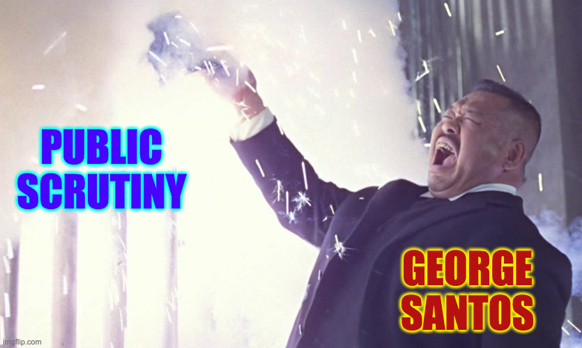 Inspired by d-_-b. | PUBLIC
SCRUTINY; GEORGE
SANTOS | image tagged in oddjob,memes,george santos | made w/ Imgflip meme maker