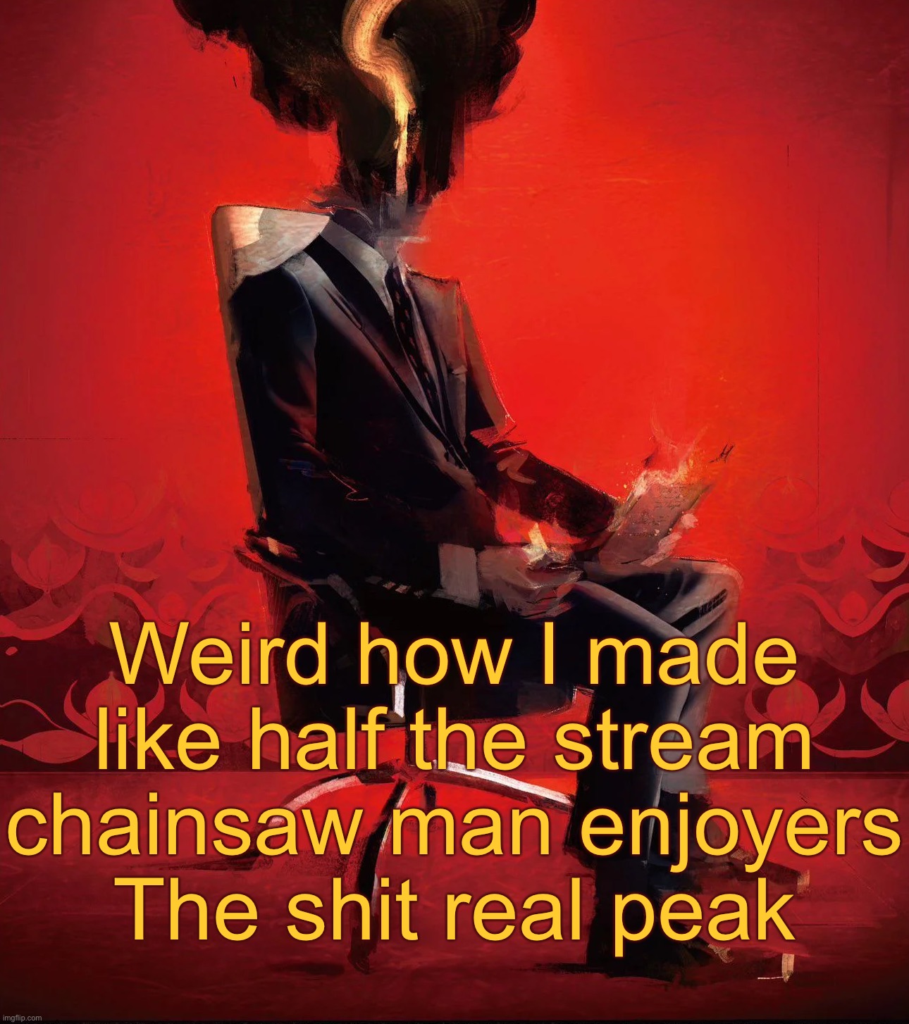 Choujin X | Weird how I made like half the stream chainsaw man enjoyers
The shit real peak | image tagged in choujin x | made w/ Imgflip meme maker