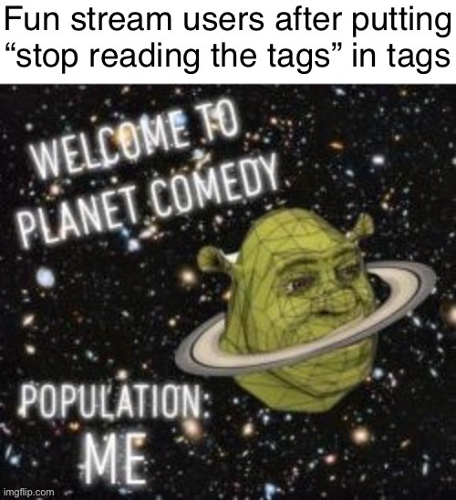 The tag | image tagged in tag,memes | made w/ Imgflip meme maker